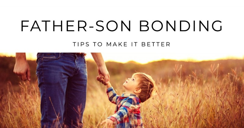 How to Make Better Father-Son Bonding