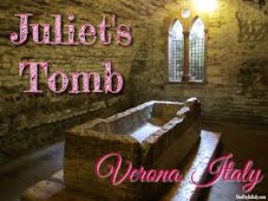 Juliet tomb in Verona, a must visit for admirers of Shakespeare