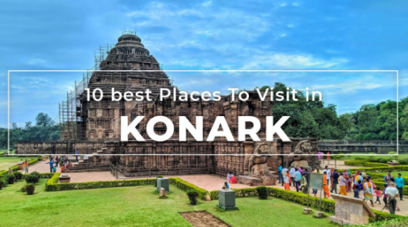 Top 10 Places To Visit In Konark