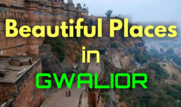 Top 10 Places to Visit in Gwalior and Its Enthralling History