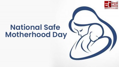 Know history and importance of National Safe Motherhood day