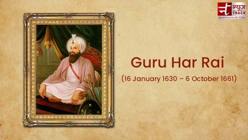 Know some important things related to life of Guru Har Rai Ji