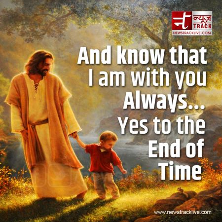 Jesus Christ: Always I am With you