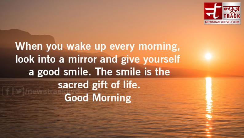 Good Morning 2019 thoughts: -Love the life you live; Live the life you love.