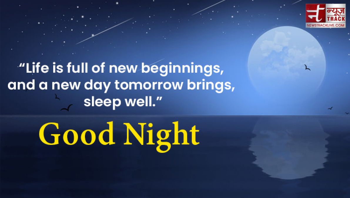 Make your night more lovely by sharing these wonderful quotes and wishes