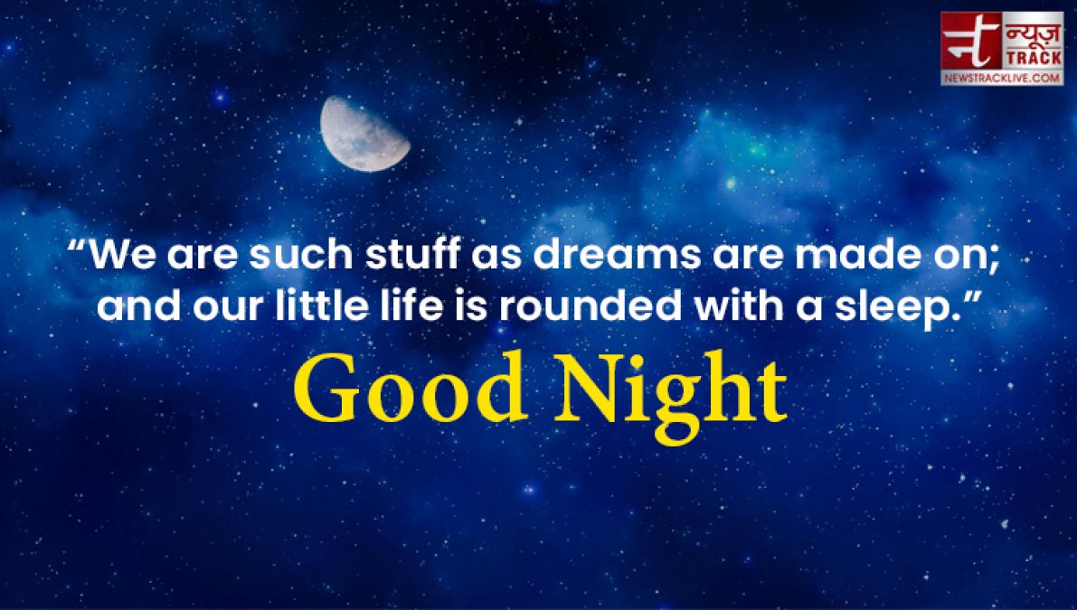 Make your night more lovely by sharing these wonderful quotes and wishes