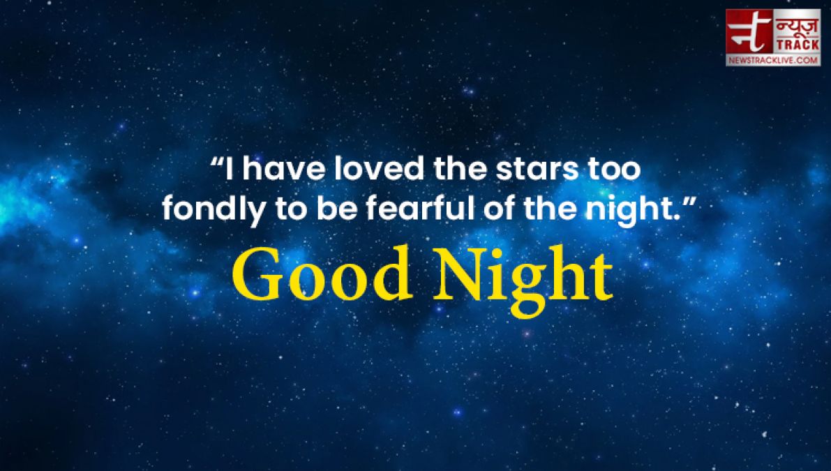 Make your night more lovely by sharing these wonderful quotes and wishes