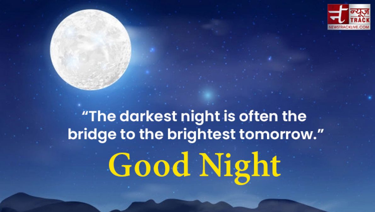 Make your night more lovely by sharing these wonderful quotes and wishes