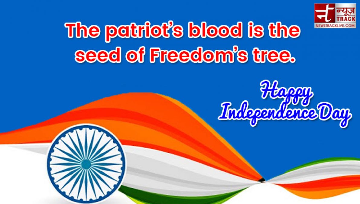 Happy Independence Day 2019:- 20 Best Happy Independence Day Quotes Wishes With Images