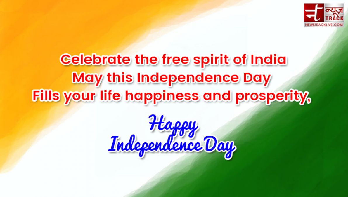 Independence Day Quotes ,15th of August quotes 10 Best Happy Independence Day Wishes