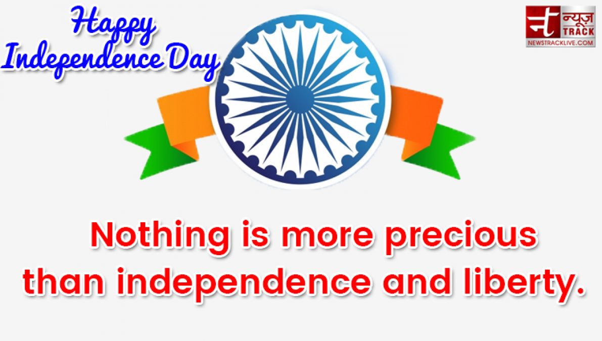 Happy Independence Day 2019:- 20 Best Happy Independence Day Quotes Wishes With Images