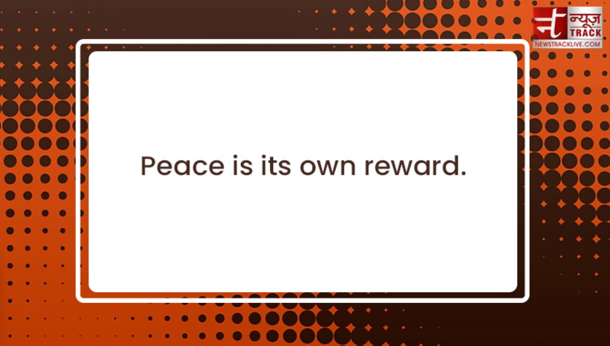 Top 20 Quotes on Peace which will bring smile on your face