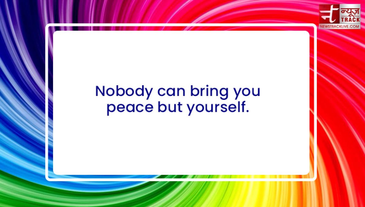 Top 20 Quotes on Peace which will bring smile on your face