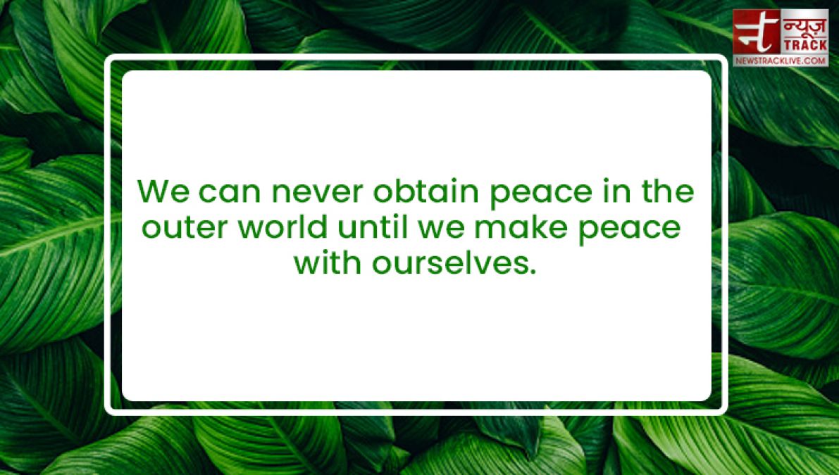 Top 20 Quotes on Peace which will bring smile on your face