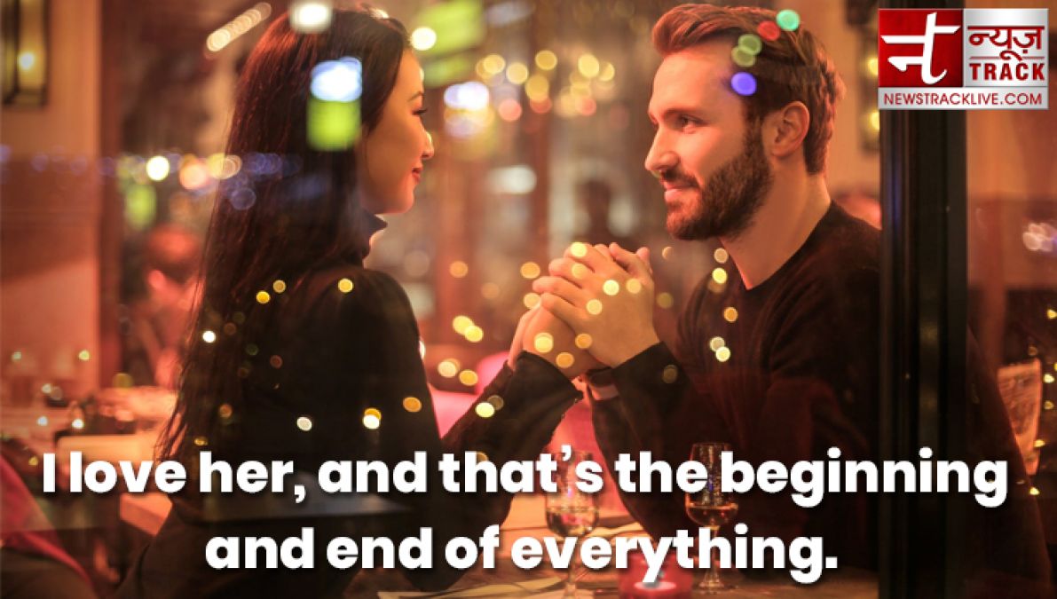 10 Extremely Romantic Quotes You Should Say To Your Love