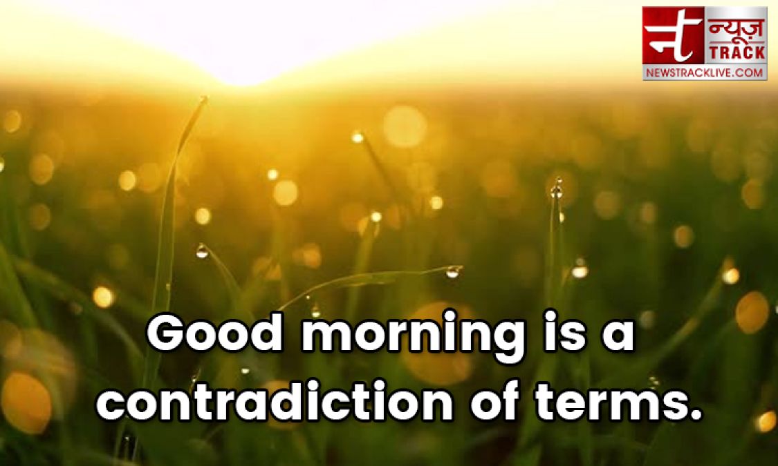 Good Morning Quotes Images To Make Your Happiest Day