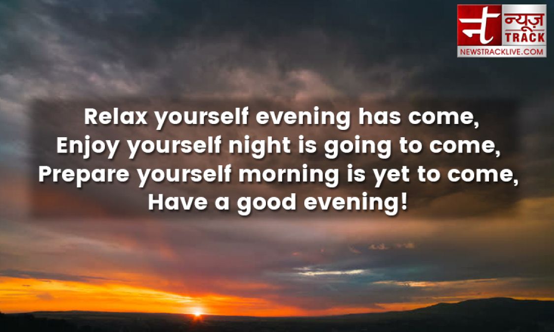 See the Best Good Evening Messages Collection here