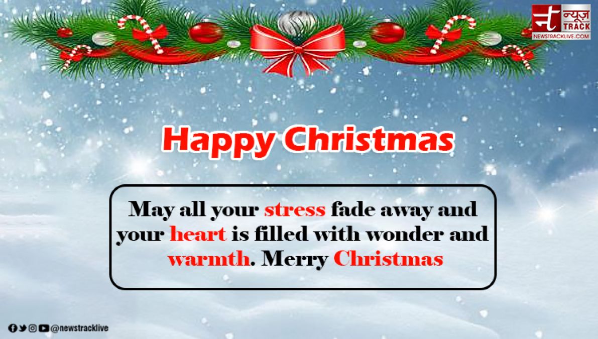 Christmas Quotes: May all your stress fade away...