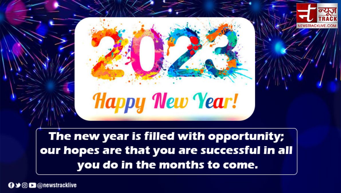 New Year Quotes 2023: Hope smiles from the threshold of the year to come...