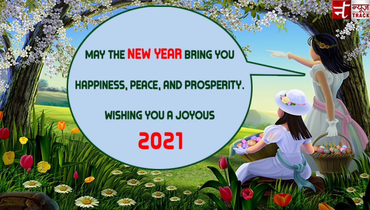 Happy News Year 2021 : Make this new year more beautiful by sharing these messages