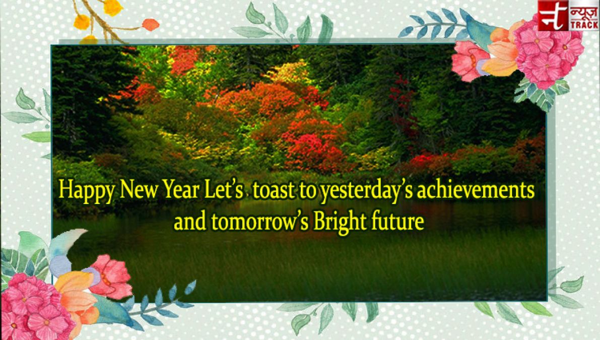 Happy News Year 2021 : Make this new year more beautiful by sharing these messages