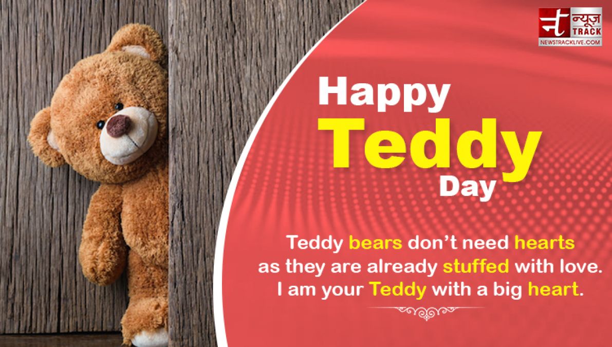 Happy Teddy Day:  The softness of your love reminds me...