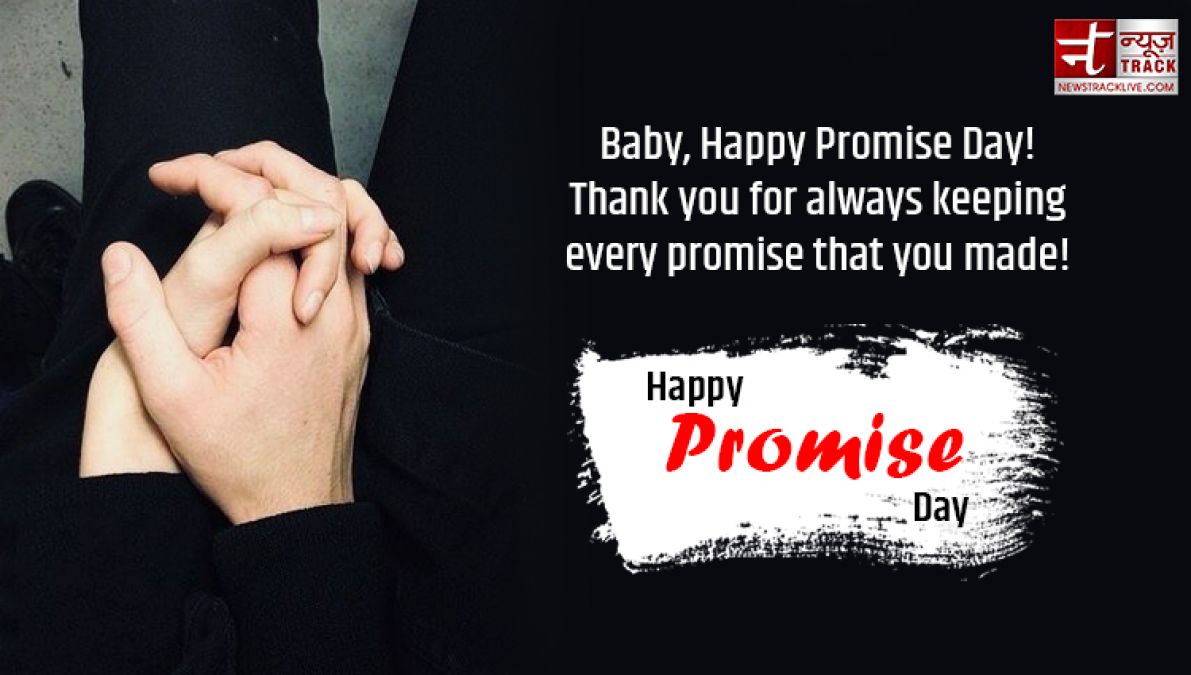 Happy Promise Day: I Promise to make you happy forever...