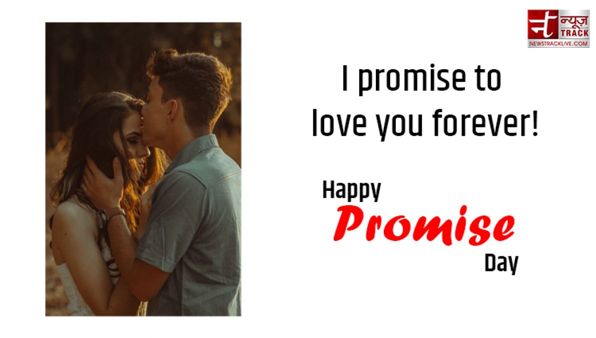 Happy Promise Day: I Promise to make you happy forever...