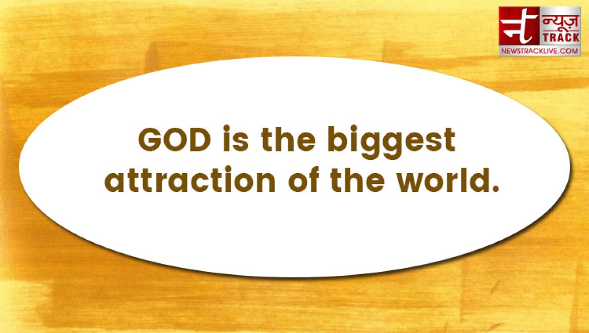 Suvichar - God is the biggest center of attraction in the world