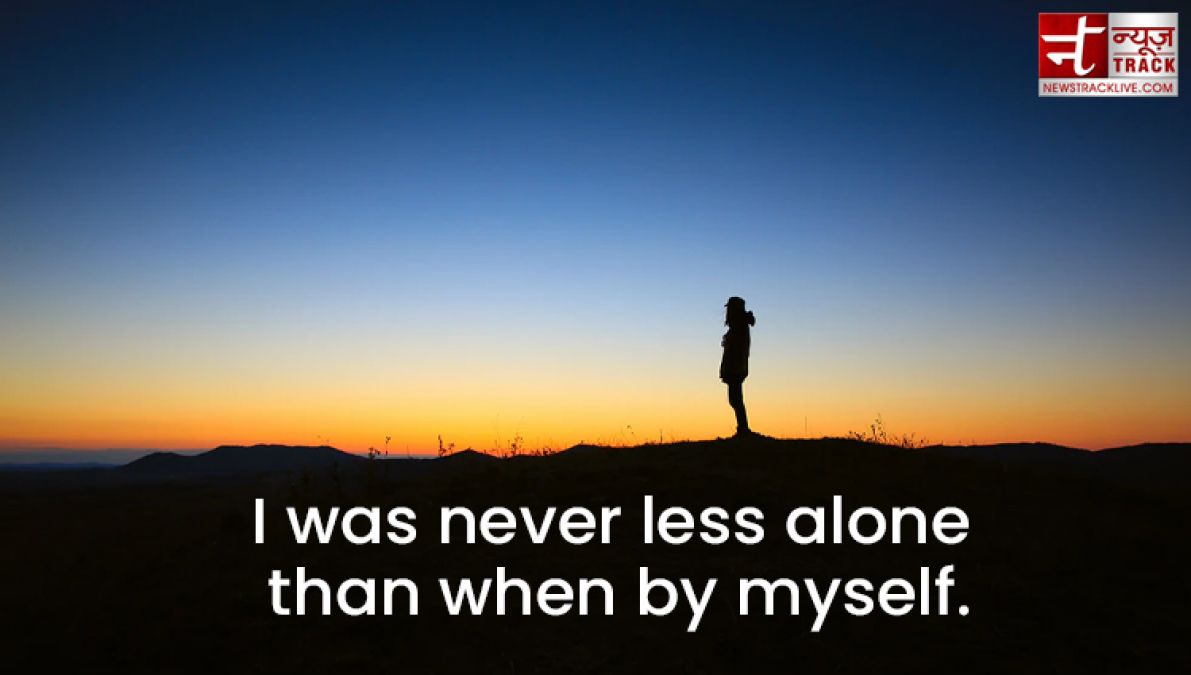 Top 20 Alone Quotes : Remove loneliness by sharing these beautiful Quotes and Images