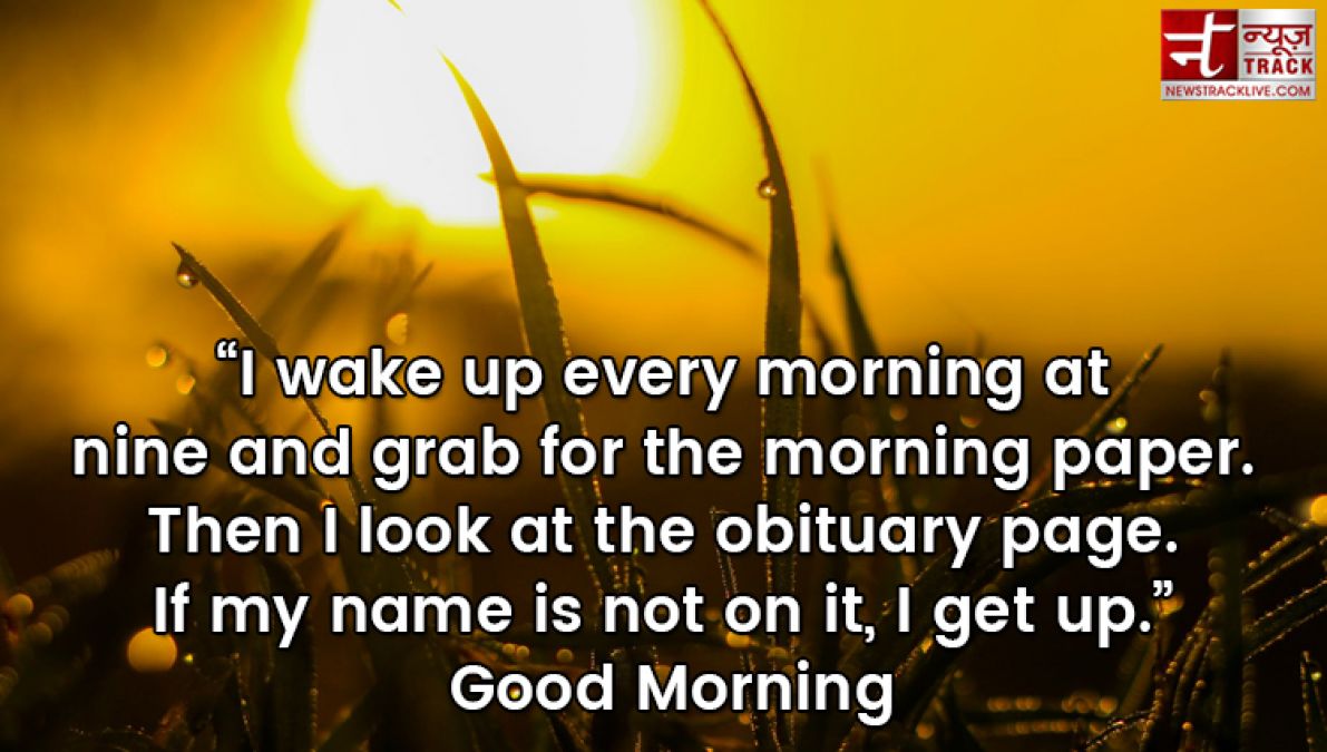 Share these beautiful Good Morning quotes to your loved ones