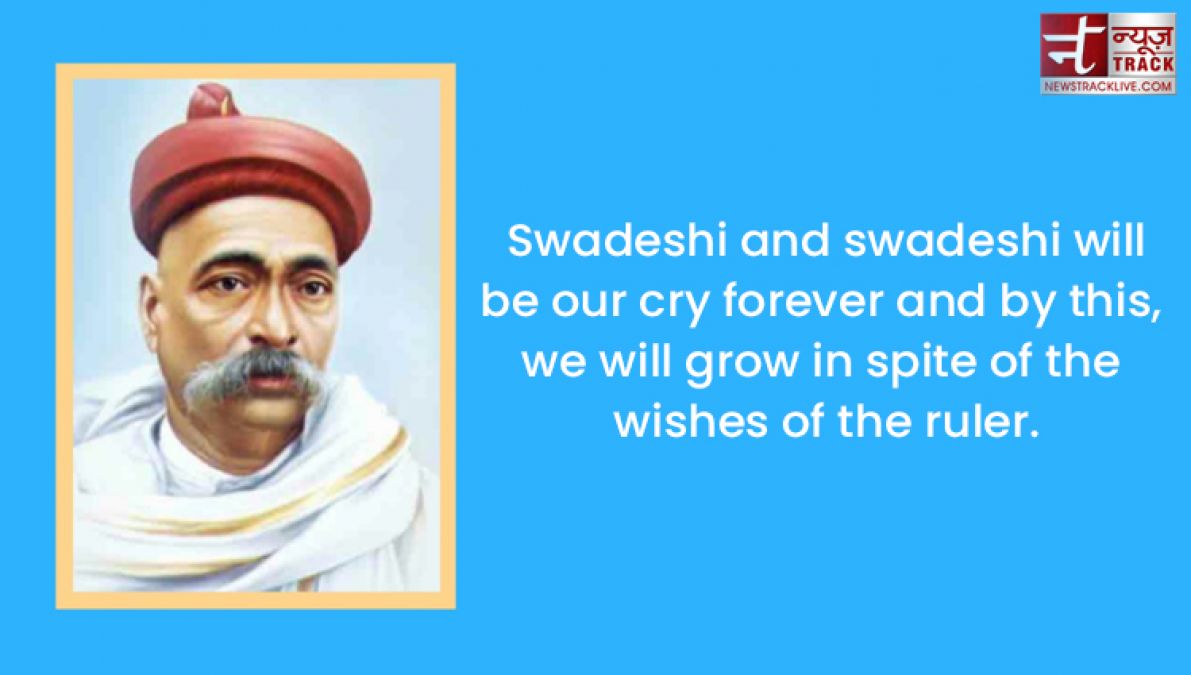 Top 10 Positive thoughts and sayings of Lokmanya Bal Gangadhar Tilak