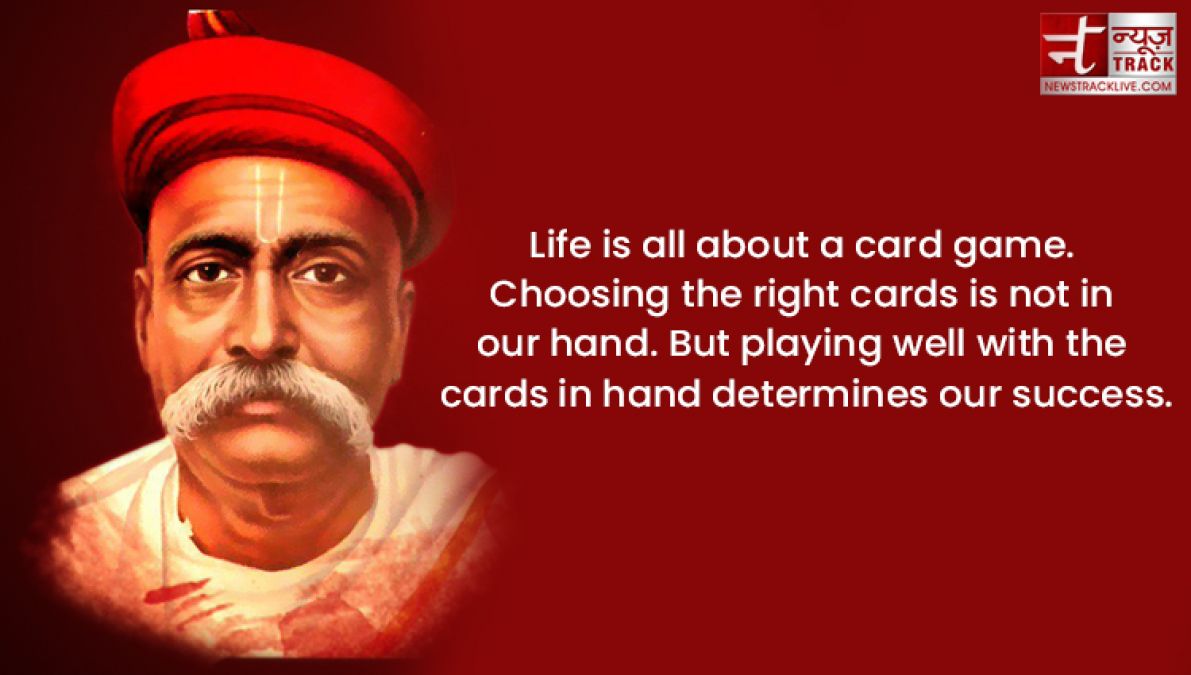 Top 10 Positive thoughts and sayings of Lokmanya Bal Gangadhar Tilak