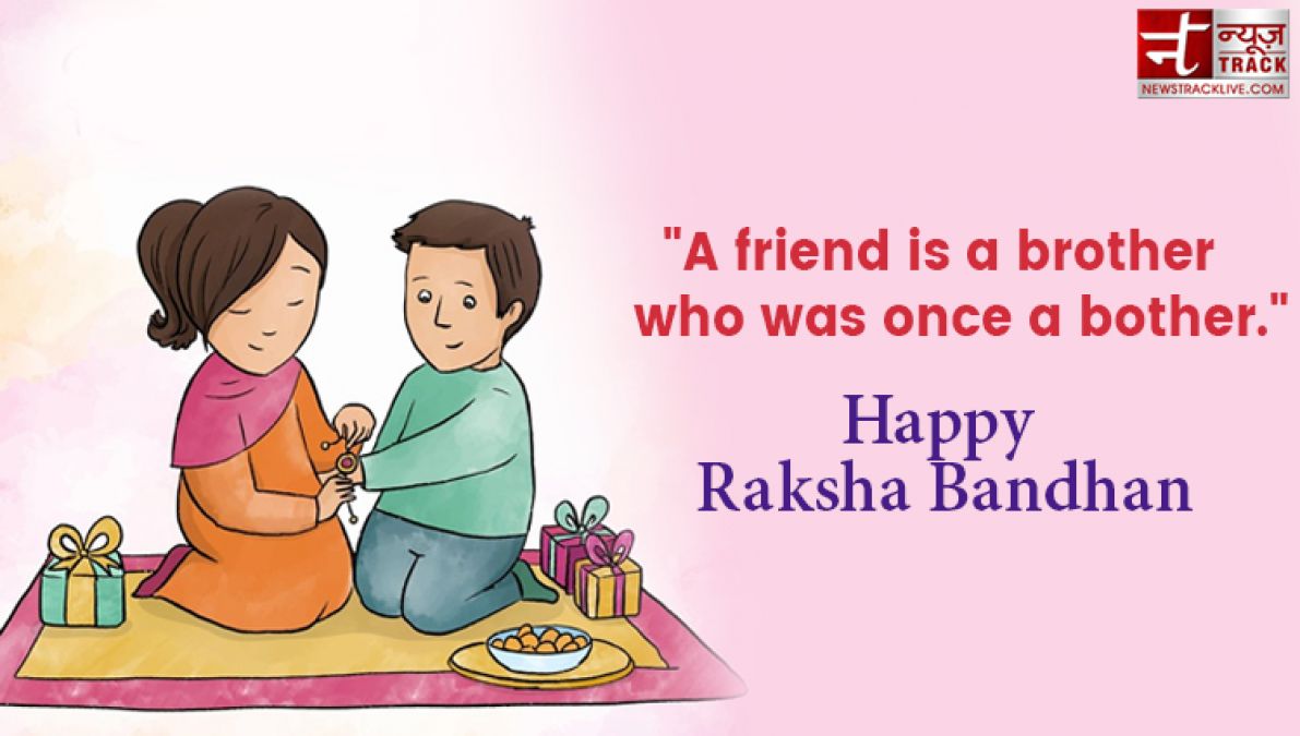 Share these delightful quotes on this RakshaBhandhan