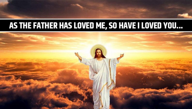 As the Father has loved me