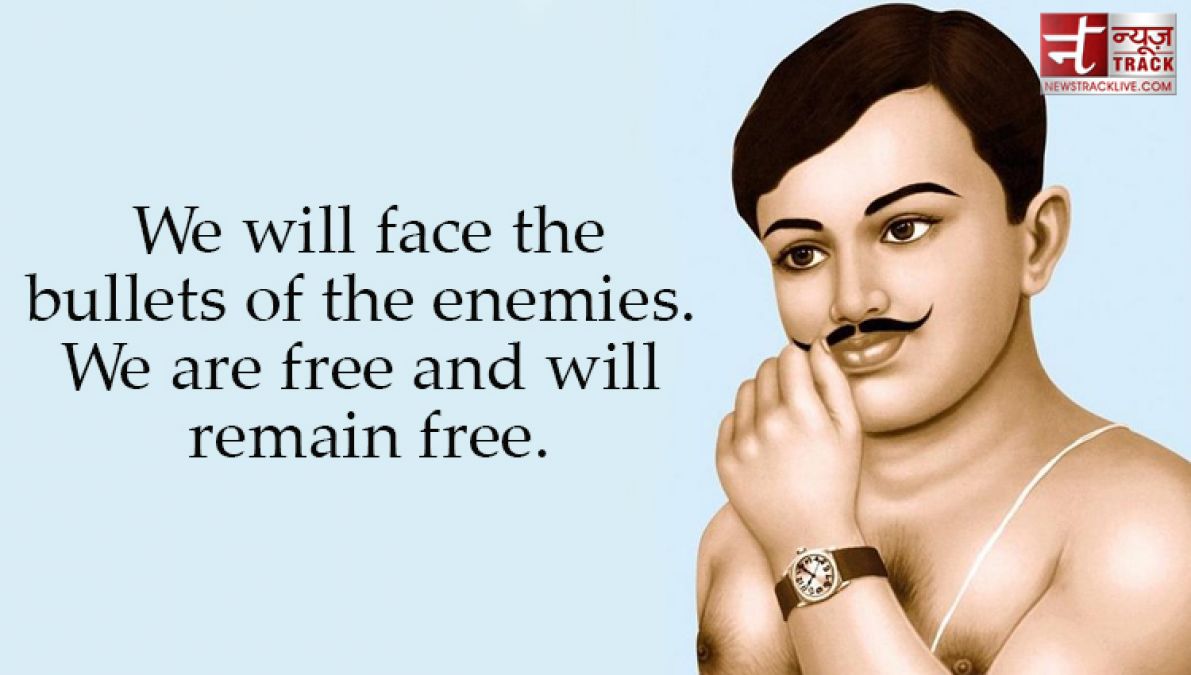 These precious thoughts of Chandrashekhar Azad, which will change your whole life.