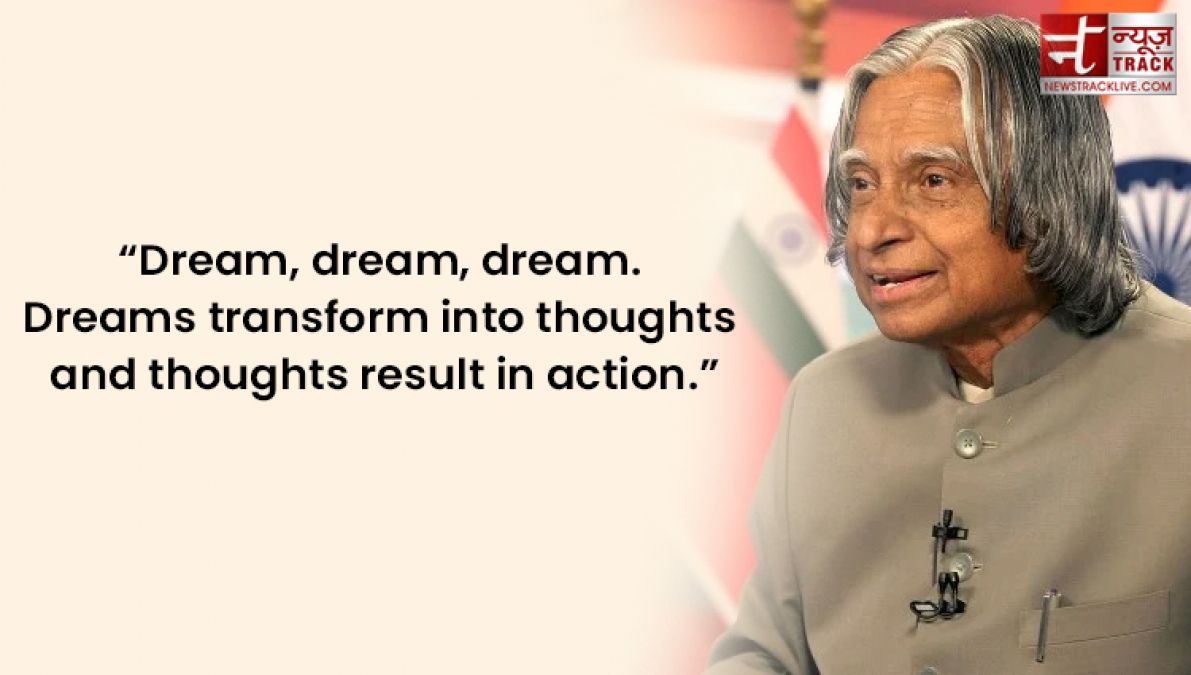 APJ Abdul Kalam quotes: Before dreams come true you have to dream