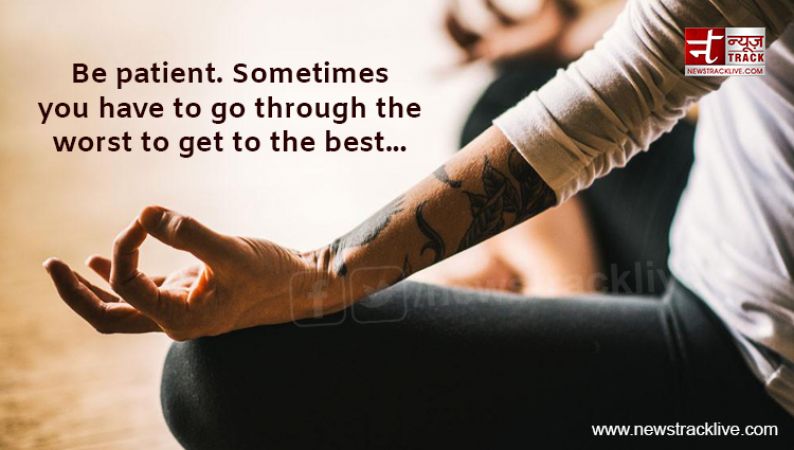 Be patient. Sometimes you have to go