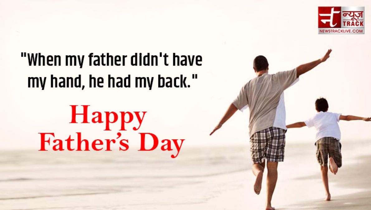 Father's Day Quotes: Congratulate your father with these wonderful quotes