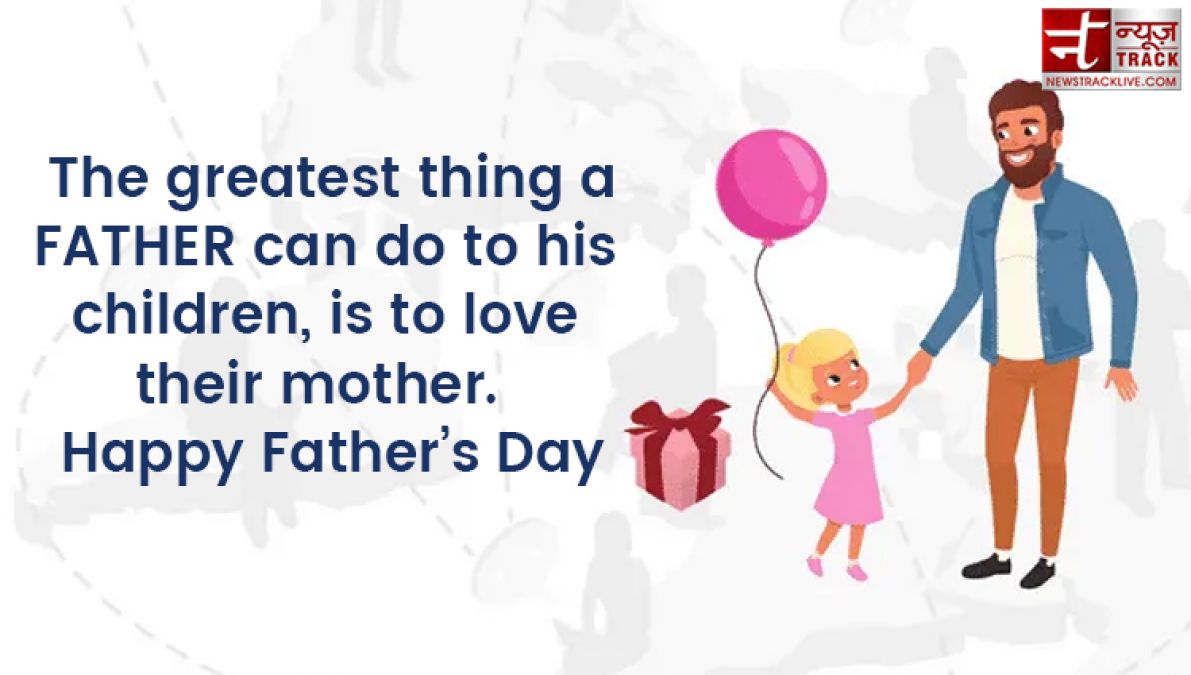 Wish your father with these fabulous quotes and wallpapers on this fathers day