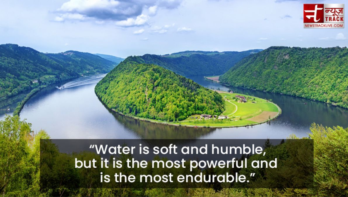 Quotes on Water : Water is the most precious, because it is the value of life