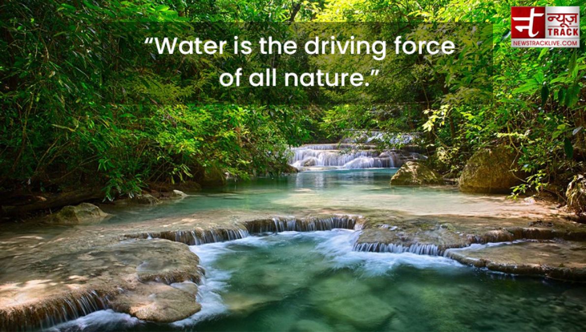 Quotes on Water : Water is the most precious, because it is the value of life