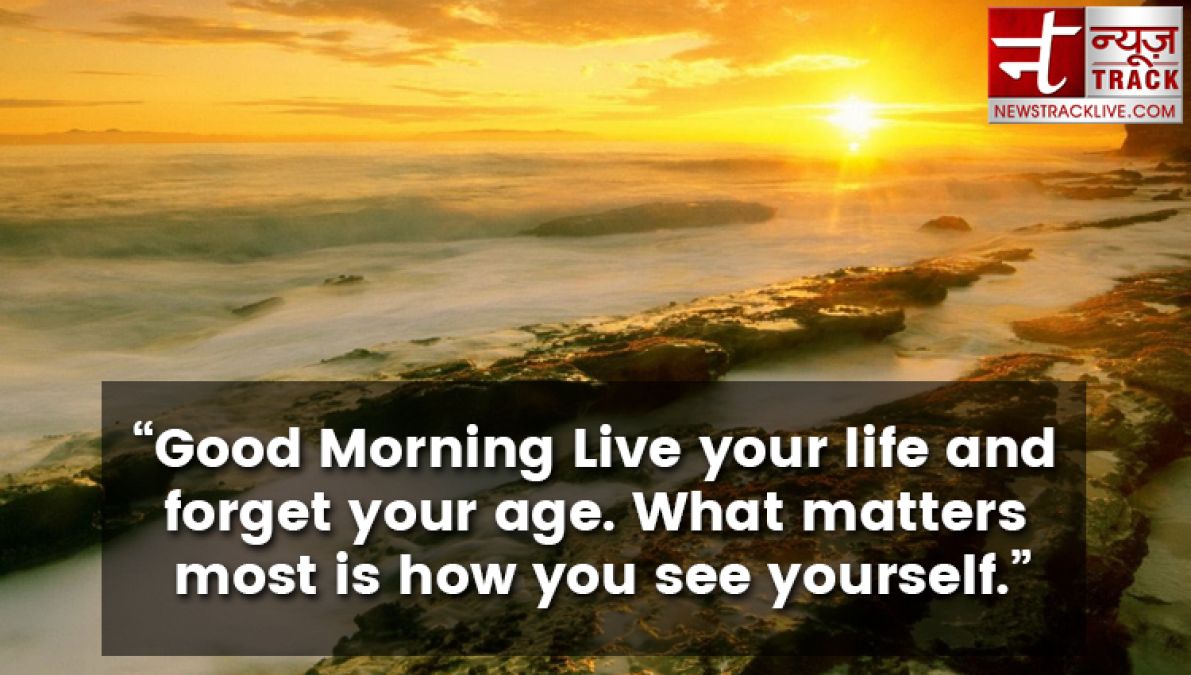 These beautiful good morning quotes will make your day marvellous