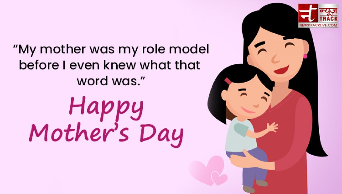 Share these Top 20 Happy Mother's Day Quotes on this wonderful day