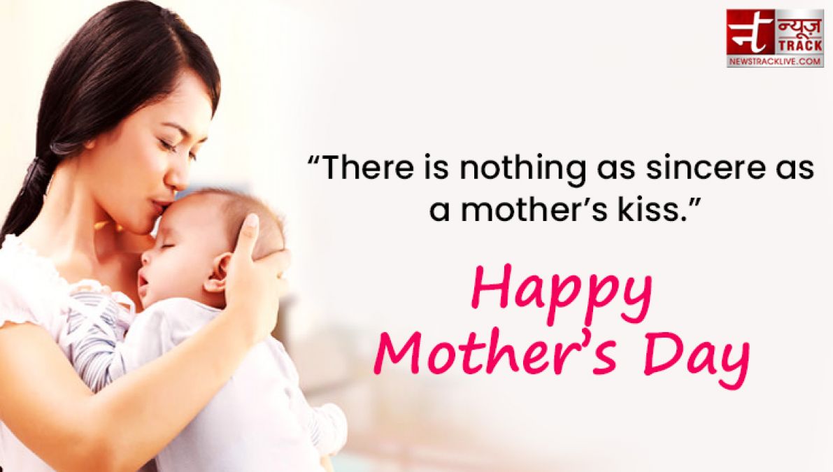 Share these Top 20 Happy Mother's Day Quotes on this wonderful day