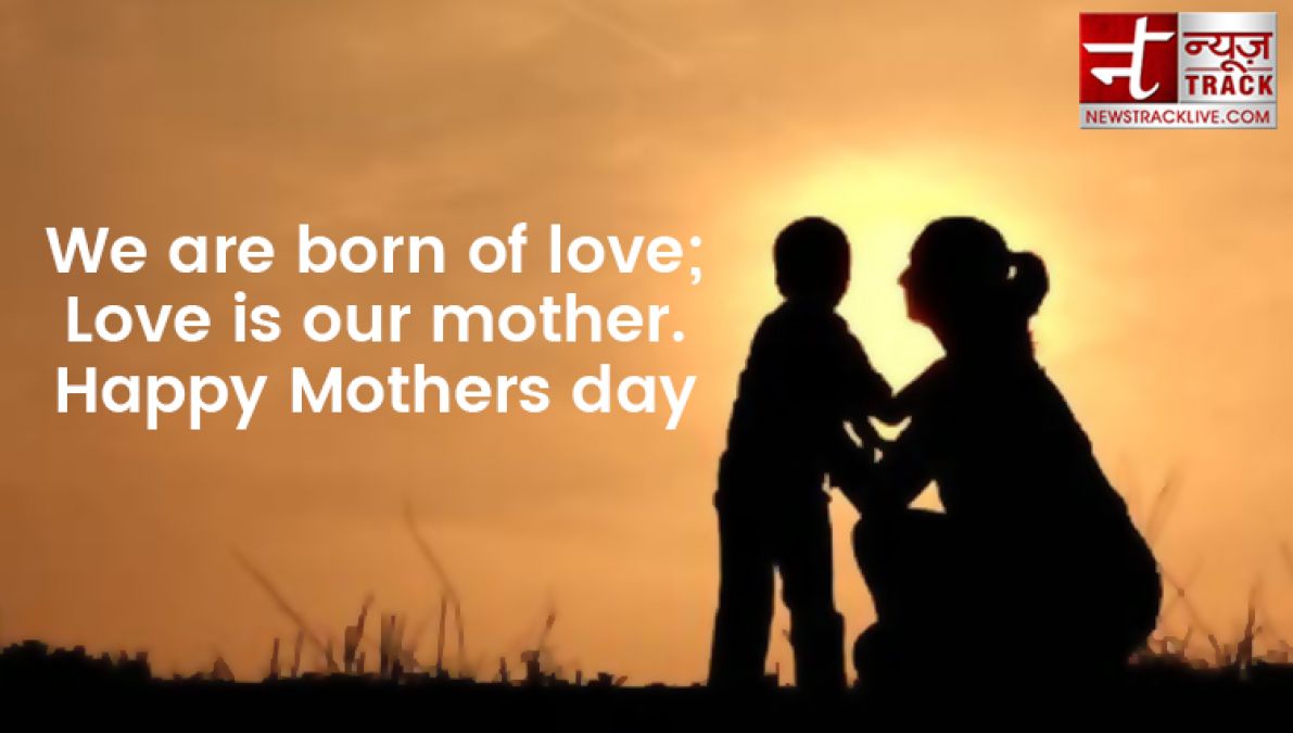 Share these wonderful quotes to your mom on this mothers day