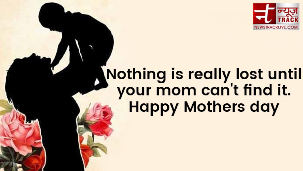 Share these wonderful quotes to your mom on this mothers day