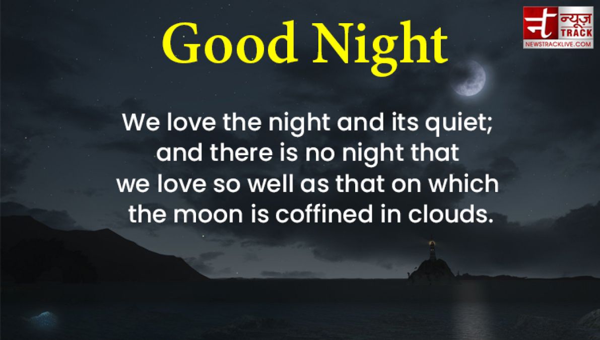 Quotes on Good Nights : Early to bed, early to rise; makes a man healthy, wealthy and wise