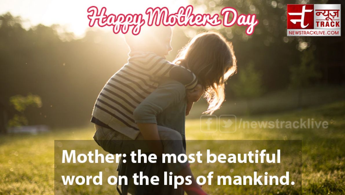 Mothers Day Special 2019:- Mothers Day images, Wishes, thoughts in English
