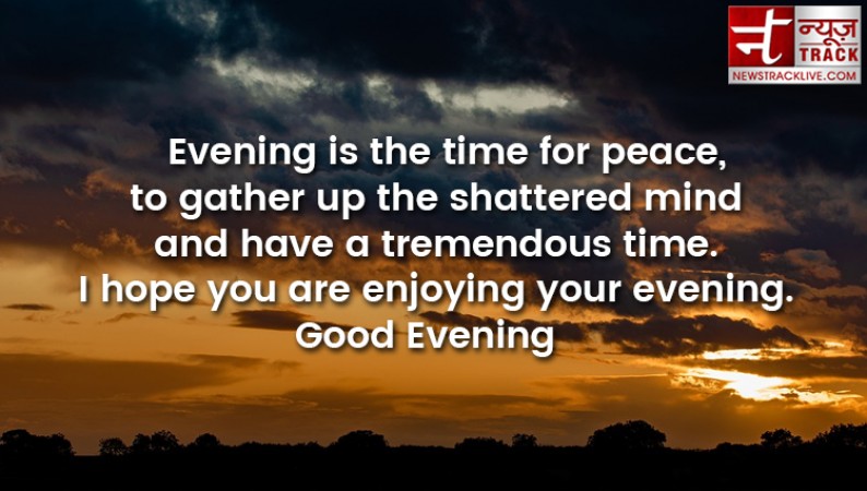 Give good evening greetings to your loved ones with these beautiful pictures